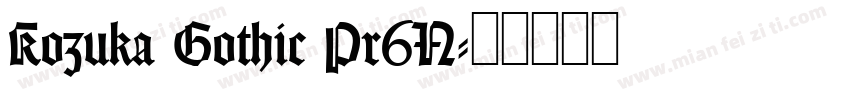 Kozuka Gothic Pr6N字体转换